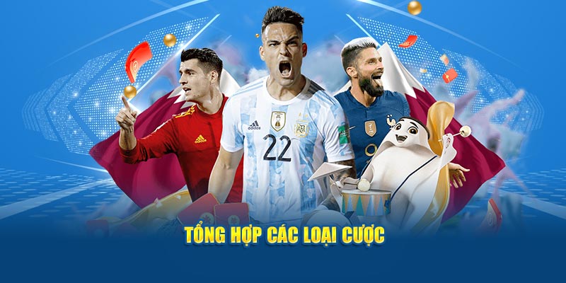 Tổng hợp các loại cược